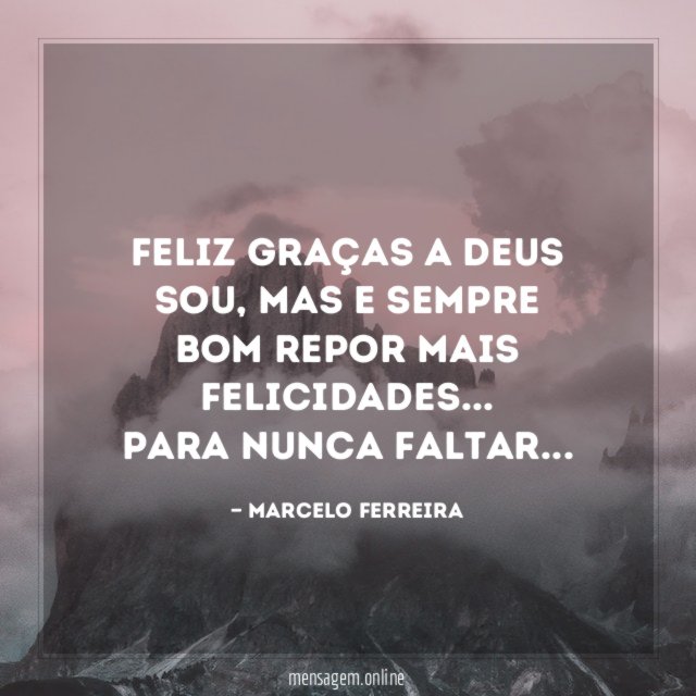 Feliz Graças a DEUS sou
