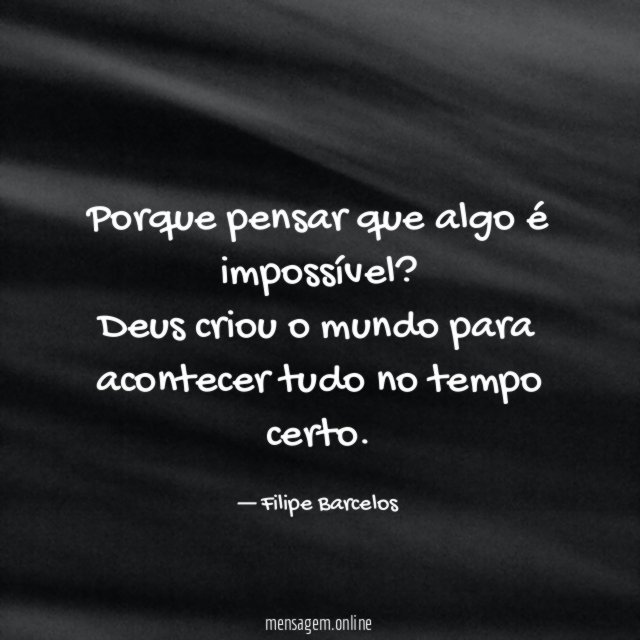 Porque pensar que algo é impossível