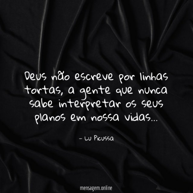 Deus não escreve por linhas tortas