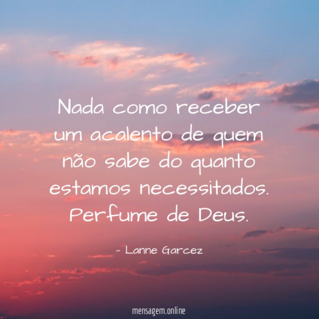 Nada como receber um acalento de quem não