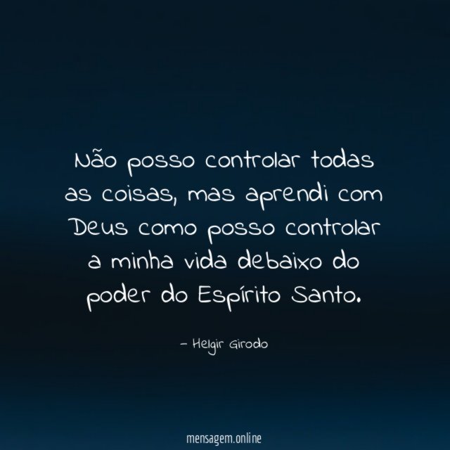 Não posso controlar todas as coisas