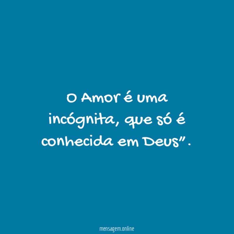 O Amor é uma incógnita