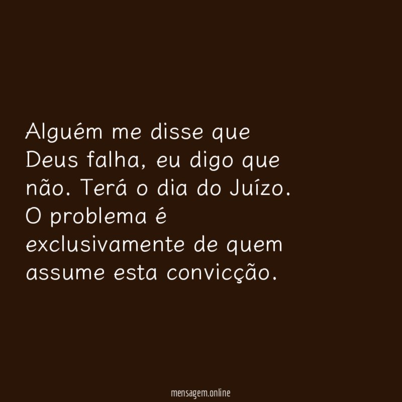 Alguém me disse que Deus falha