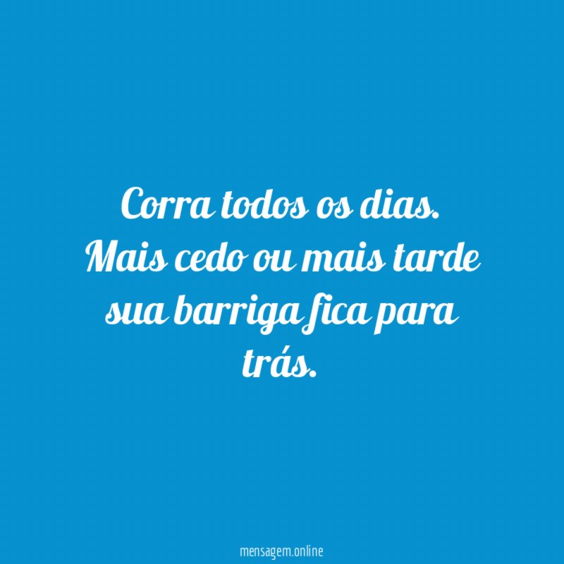 Corra todos os dias