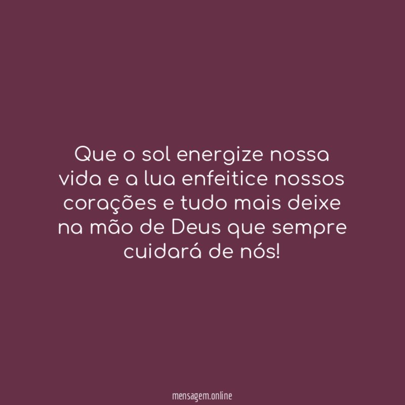 Que o sol energize nossa vida e a