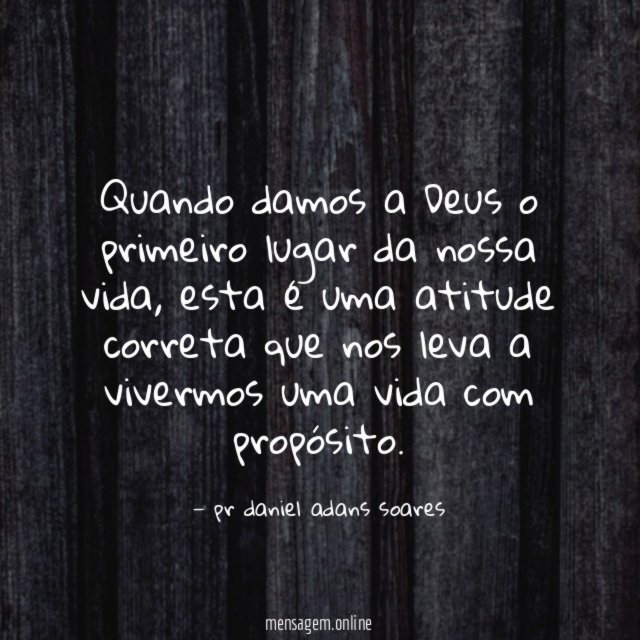 Quando damos a Deus o primeiro lugar da nossa vida