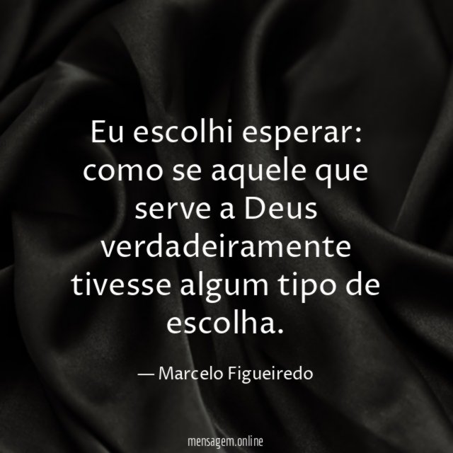 Eu escolhi esperar