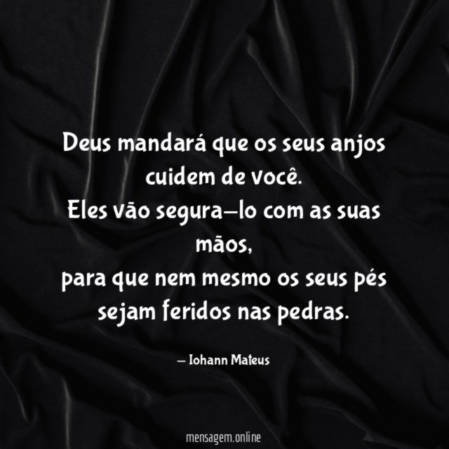 Deus mandará que os seus anjos cuidem de você
