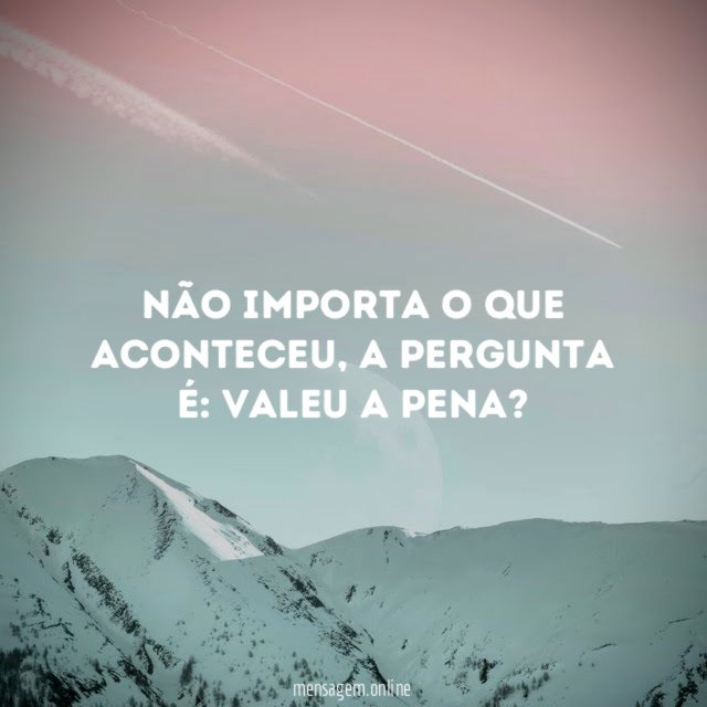 Não importa o que aconteceu