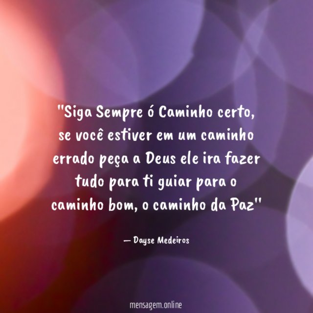 'Siga Sempre ó Caminho certo