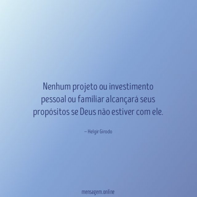 Nenhum projeto ou investimento pessoal ou familiar alcançará