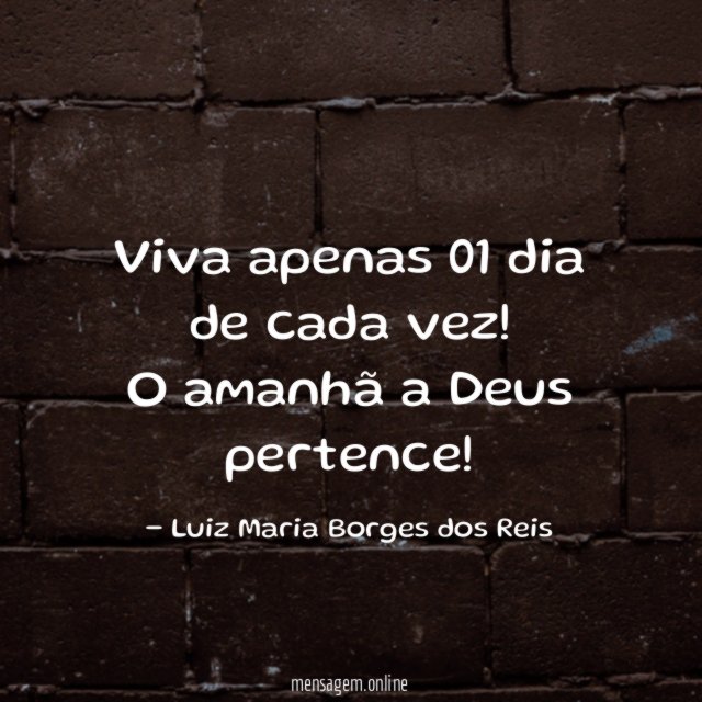 Viva apenas 01 dia de cada vez