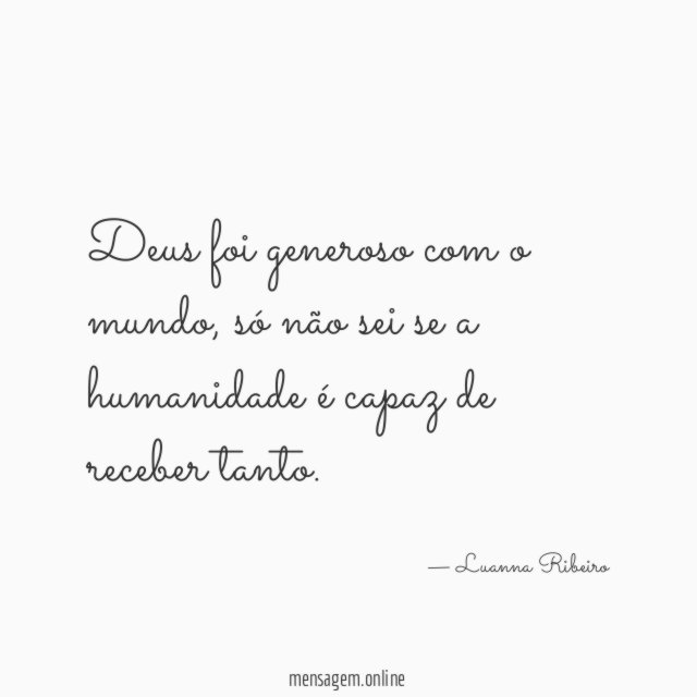 Deus foi generoso com o mundo