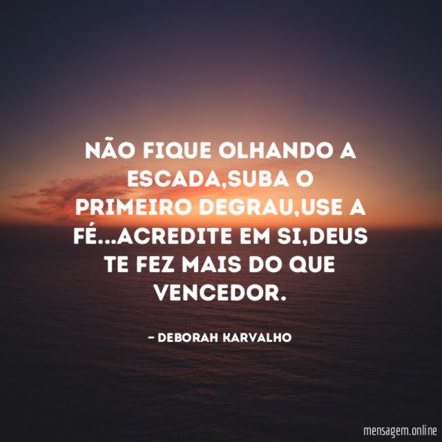 Não fique olhando a escada