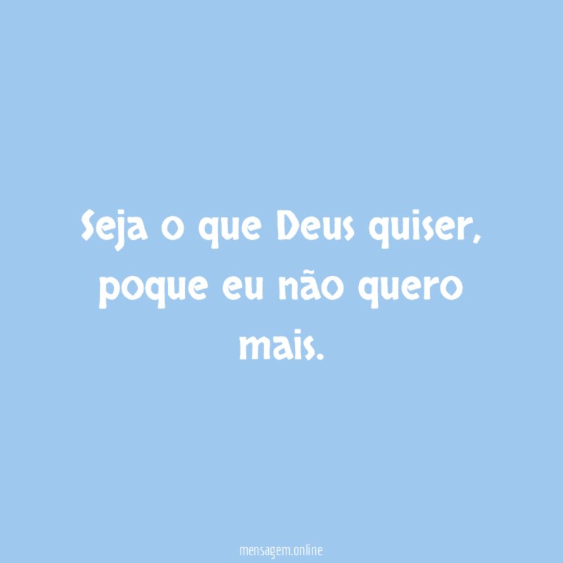 Seja o que Deus quiser