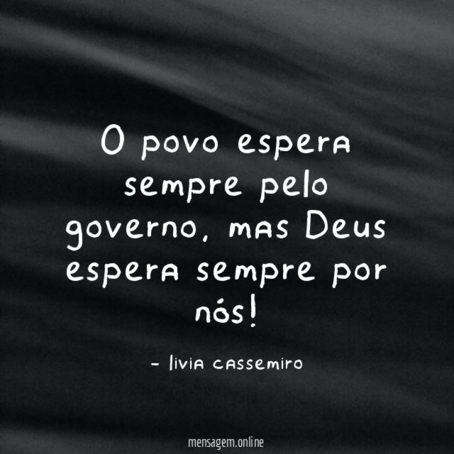 O povo espera sempre pelo governo