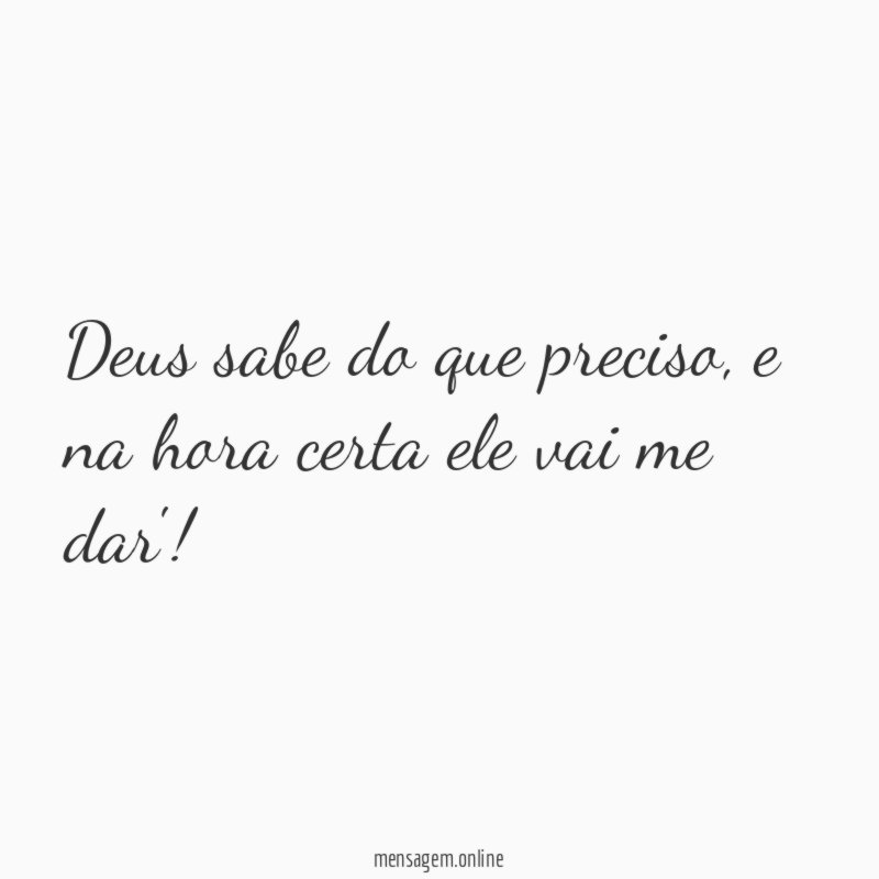Deus sabe do que preciso