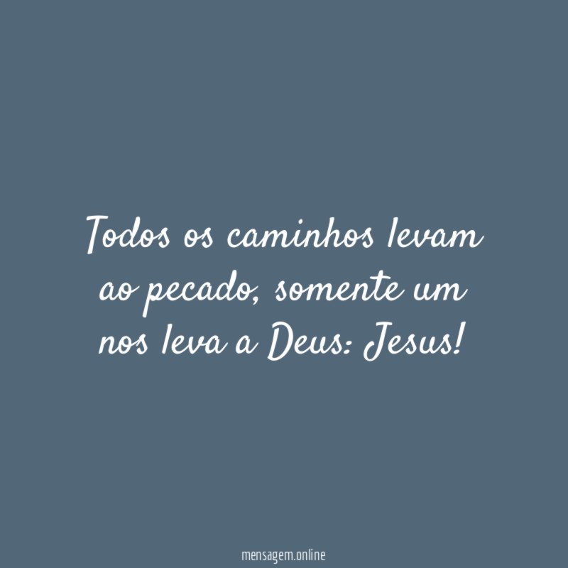 Todos os caminhos levam ao pecado