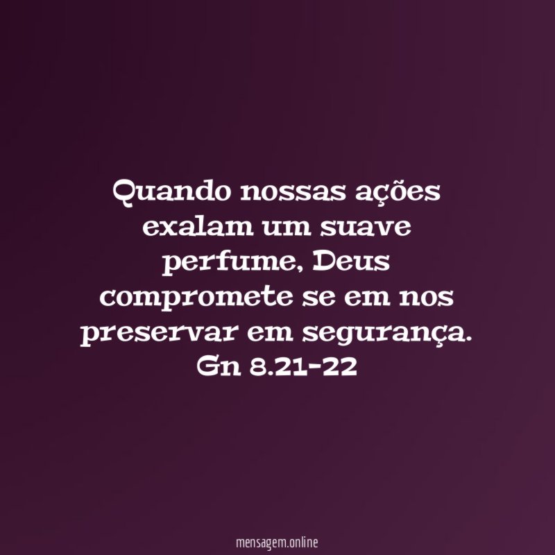 Quando nossas ações exalam um suave perfume