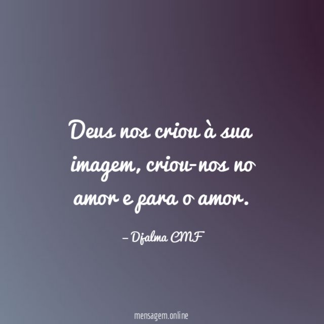 Deus nos criou à sua imagem