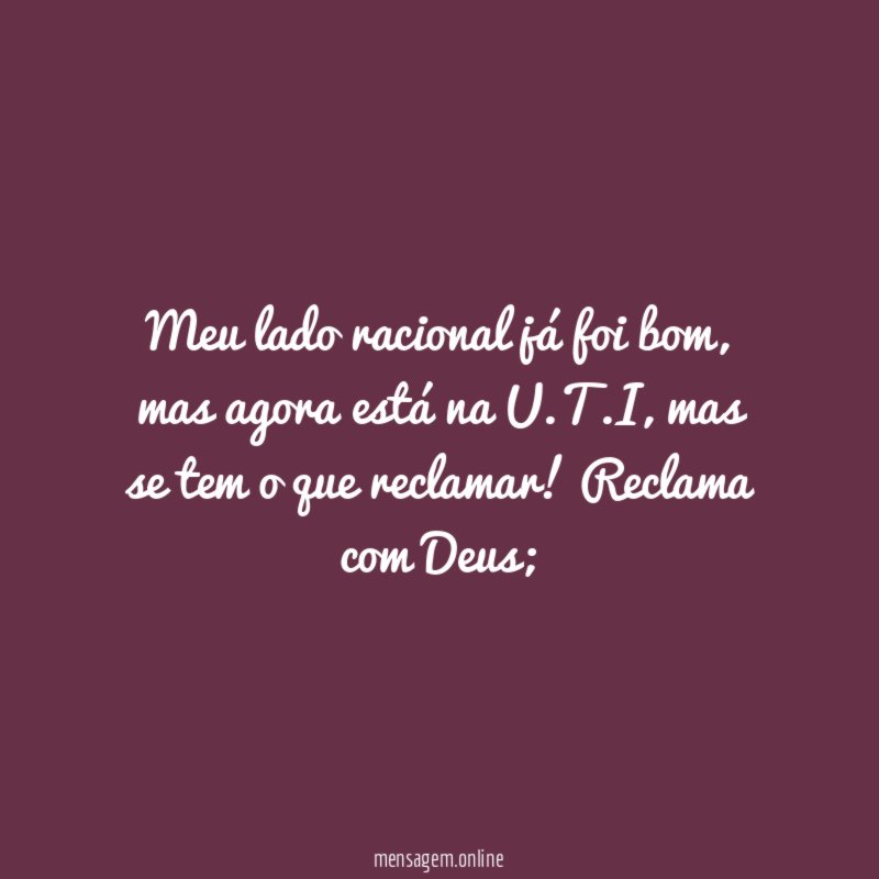 Meu lado racional já foi bom