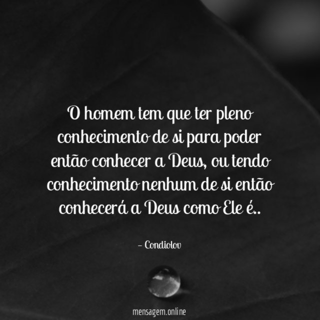 O homem tem que ter pleno conhecimento de