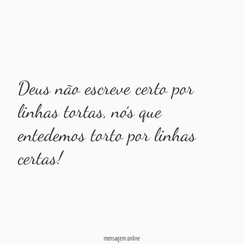 Deus não escreve certo por linhas tortas