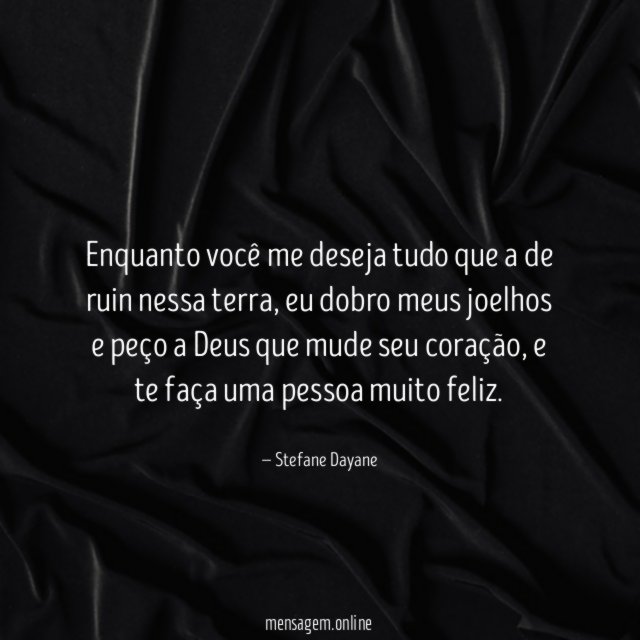 Enquanto você me deseja tudo que a de ruin nessa terra