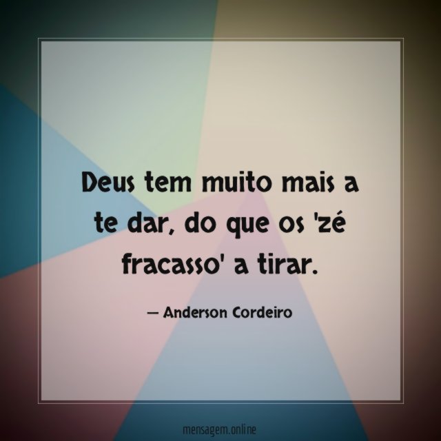 Deus tem muito mais a te dar