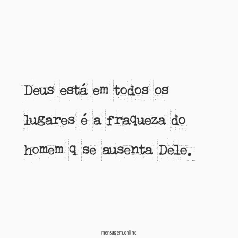 Deus está em todos os lugares é a