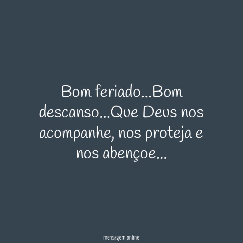Feriado, descanso e Deus no comando