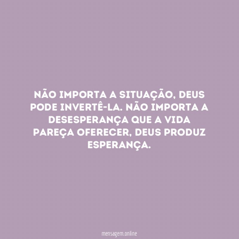 Não importa a situação