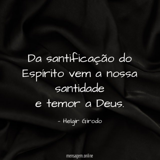 Da santificação do Espírito vem a nossa santidade