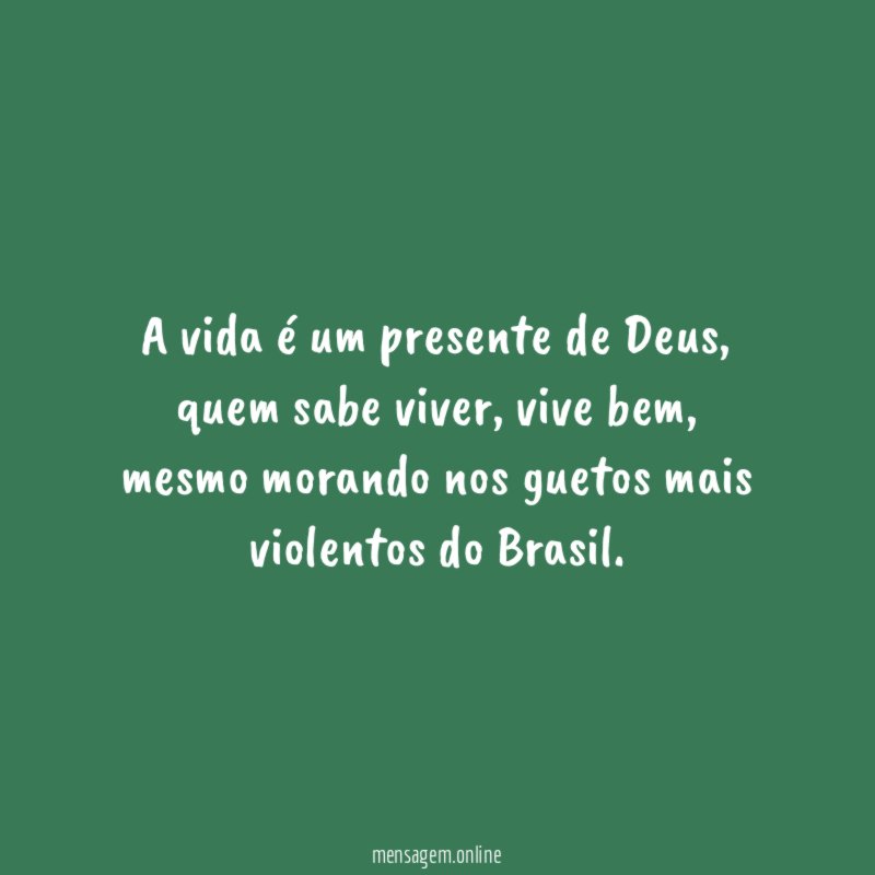 A vida é um presente de Deus