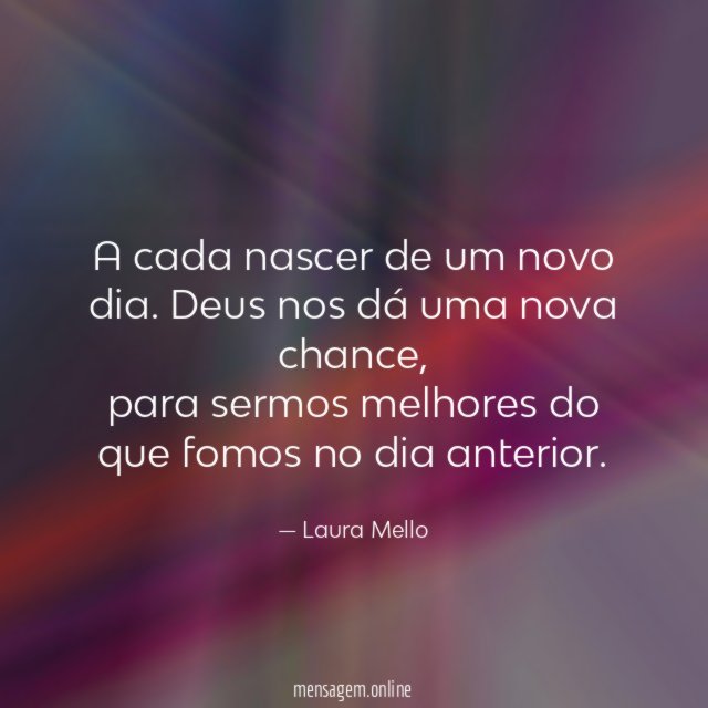 A cada nascer de um novo dia