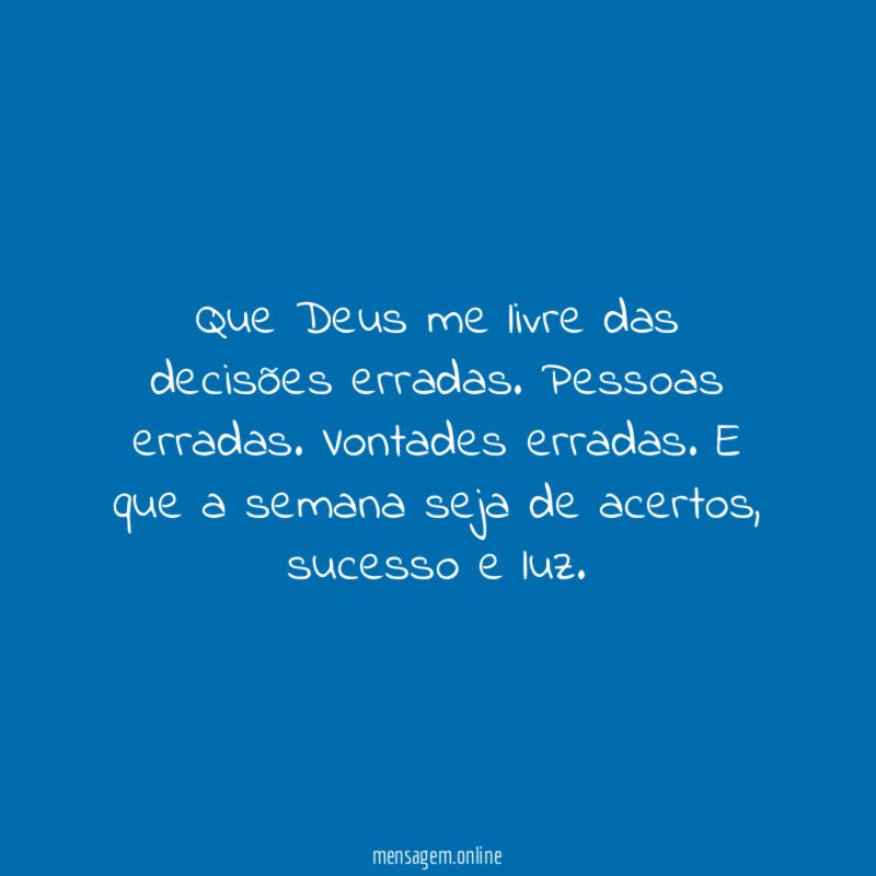 Que Deus me livre das decisões erradas