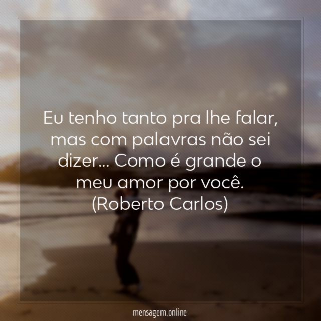 Como é grande o meu amor por você