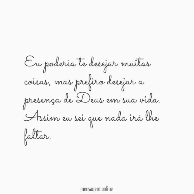 Eu poderia te desejar muitas coisas