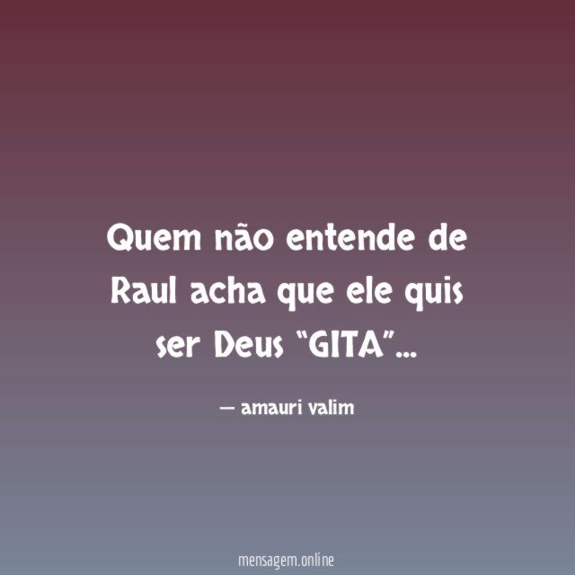 Quem não entende de Raul acha que ele