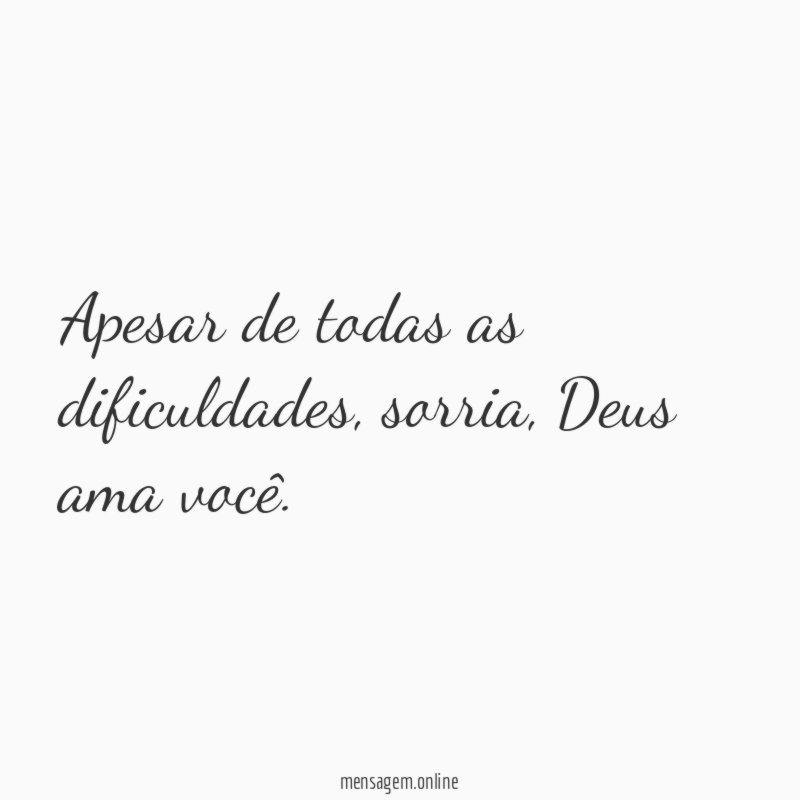 Apesar de todas as dificuldades
