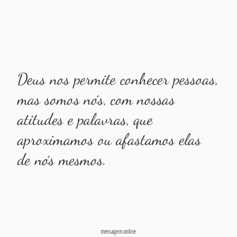 Deus nos permite conhecer pessoas
