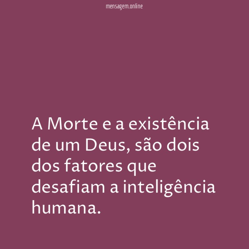 A Morte e a existência de um Deus