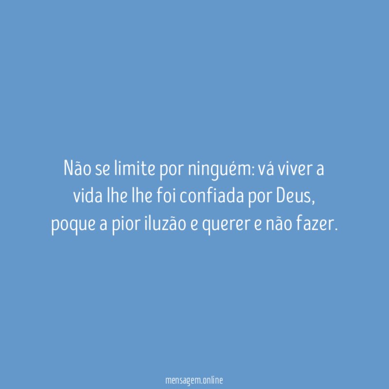 Não se limite por ninguém