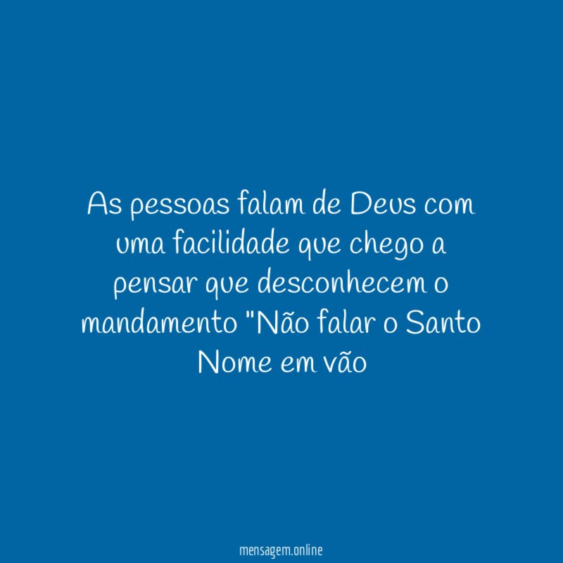 As pessoas falam de Deus com uma facilidade