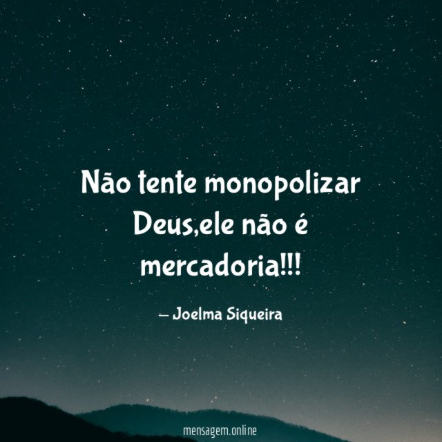 Não tente monopolizar Deus