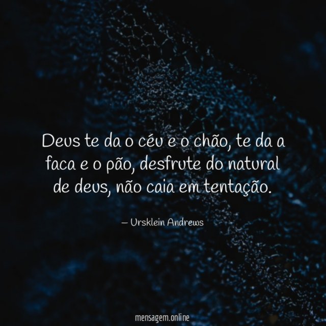 Deus te da o céu e o chão