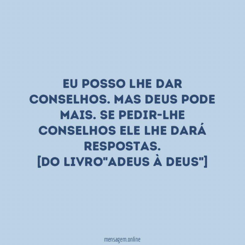 Eu posso lhe dar conselhos