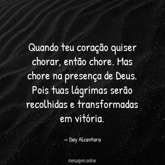 Quando teu coração quiser chorar