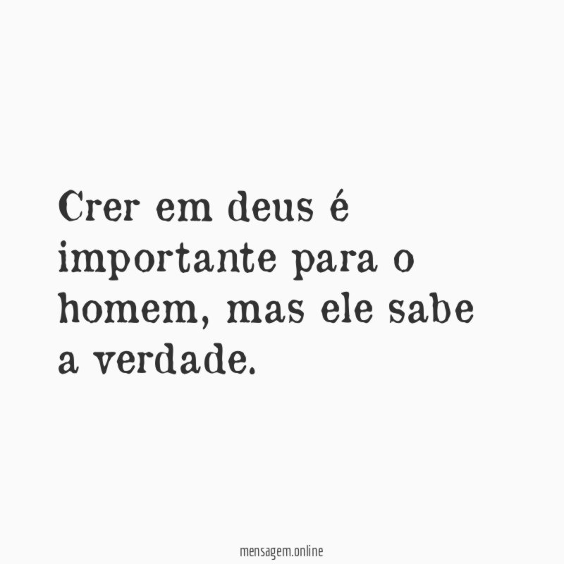 Crer em deus é importante para o homem