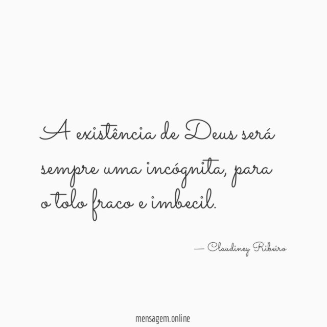 A existência de Deus será sempre uma incógnita